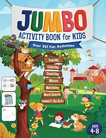jumbo activity book for kids over 321 fun activities for kids ages 4 8 workbook games for daily learning