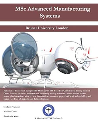msc advanced manufacturing systems personalised notebook brunel university london martian707 tm 1st edition