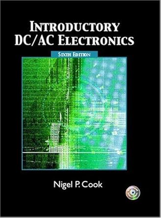 introductory dc/ac electronics 6th edition nigel p cook 0131139843, 978-0131139848