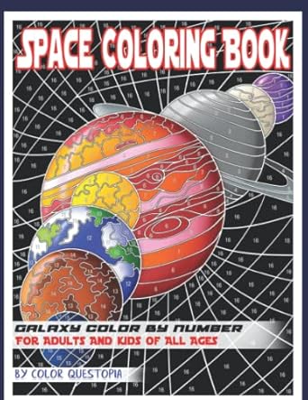 space coloring book for adults for adults and kids of all ages galaxy color by number planets and stars to