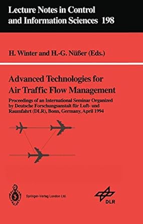 advanced technologies for air traffic flow management proceedings of an international seminar organized by