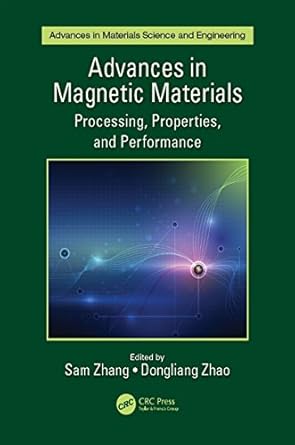 advances in magnetic materials processing properties and performance 1st edition sam zhang ,dongliang zhao