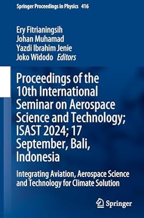 proceedings of the 10th international seminar on aerospace science and technology isast 2024 17 september