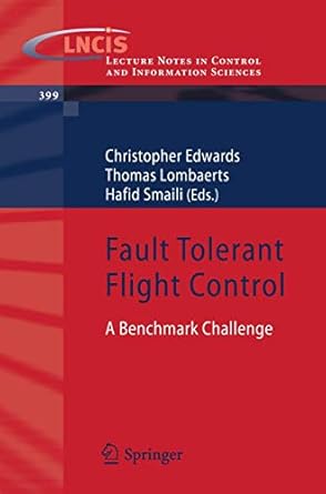 fault tolerant flight control a benchmark challenge 2010th edition christopher edwards ,thomas lombaerts