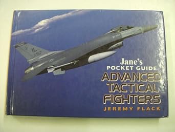 advanced tactical fighters 1st edition jeremy flack 0004721357, 978-0004721354
