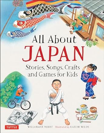 all about japan stories songs crafts and games for kids 1st edition willamarie moore ,kazumi wilds