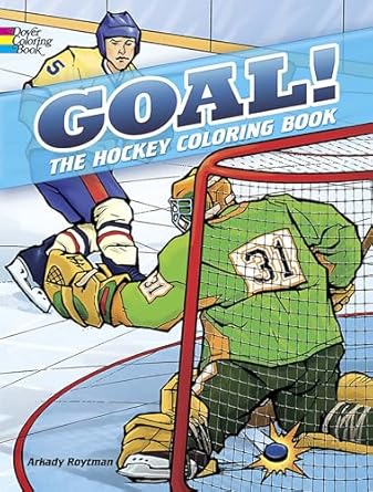 goal the hockey coloring book 1st edition arkady roytman 0486498891, 978-0486498898