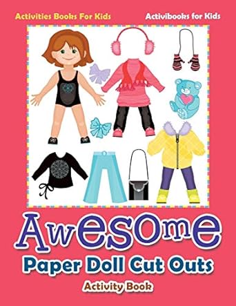 awesome paper doll cut outs activity book activities books for kids 1st edition activibooks for kids