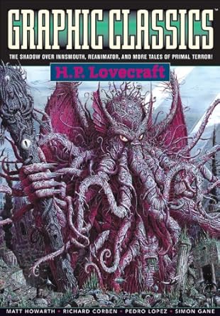 graphic classics volume 4 h p lovecraft 1st edition h p lovecraft ,rod lott ,alex burrows ,rich rainey ,tom