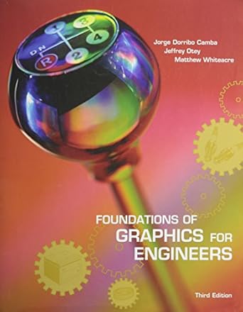 foundations of graphics for engineers 1st edition jorge dorribo camba 1256804452, 978-1256804451