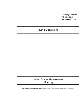 training circular tc 3 04 14 1 handbook 11 203 flying operations 1st edition united states government us army