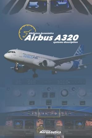 airbus a320 systems description 1st edition facundo conforti b09tn1q1c3, 979-8426422919