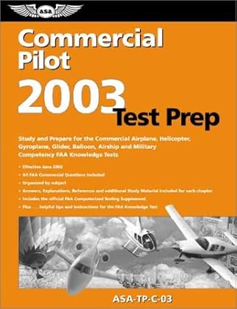 commercial pilot test prep 2003 includes supplement for commercial pilot 2003rd edition federal aviation