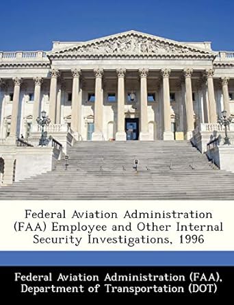 federal aviation administration employee and other internal security investigations 1996 1st edition d