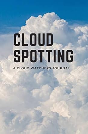 cloud spotting a cloud watchers journal 1st edition j willis 1688620028, 978-1688620025