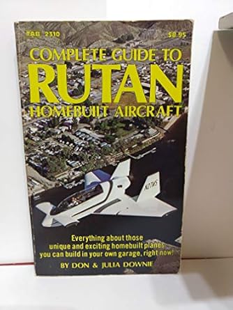complete guide to rutan homebuilt aircraft 1st edition don julia downie 0830623108, 978-0830623105