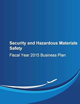 security and hazardous materials safety fiscal year 2015 business plan 1st edition federal aviation