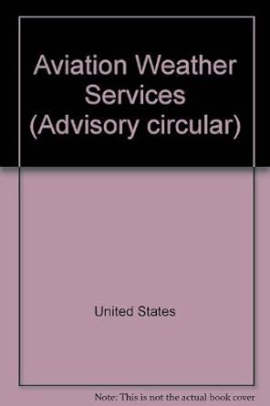 aviation weather services 1st edition u s government 0160426332, 978-0160426339