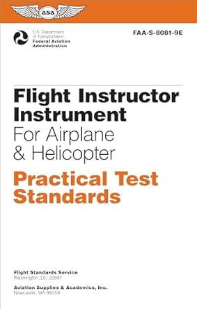 flight instructor instrument practical test standards for airplane and helicopter faa s 8081 9e 1st edition
