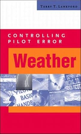 controlling pilot error weather 1st edition terry lankford 0071373284, 978-0071373289