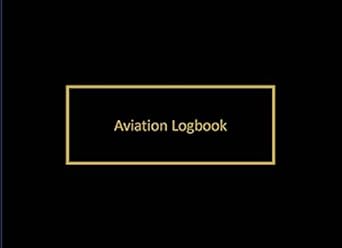 aviation logbook flight log to record your flight hours whether you are a student pilot or have been in