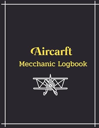 aircraft mechanic logbook reccord for airplane and helicopter repairs and maintenance size 8 5x11 inch 120