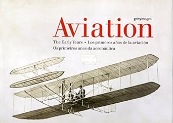 aviation the early years los primeros a os de la aviacion 1st edition almond 3833152168, 978-3833152160