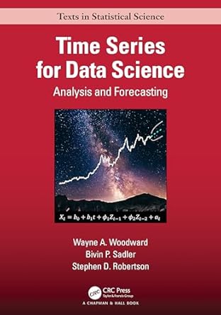time series for data science 1st edition wayne a woodward ,bivin philip sadler ,stephen robertson 0367543893,