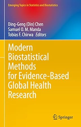 modern biostatistical methods for evidence based global health research 1st edition ding geng chen ,samuel o