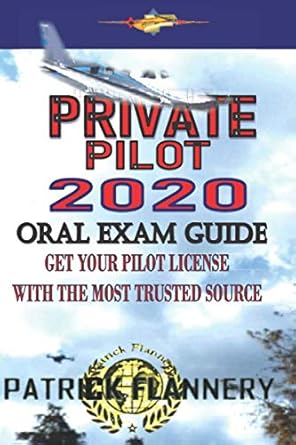 private pilot 2020 oral exam guide 1st edition patrick flannery b0898zy2wc, 979-8648051607