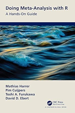 doing meta analysis with r 1st edition mathias harrer ,pim cuijpers ,toshi furukawa ,david ebert 0367610078,