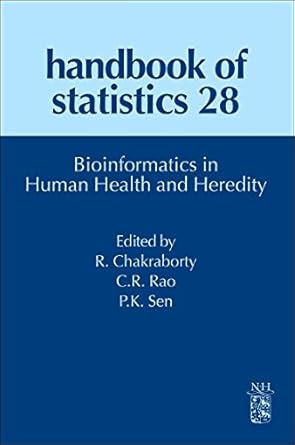 bioinformatics in human health and heredity 1st edition c r rao ,ranajit chakraborty ,pranab k sen