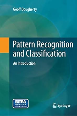 pattern recognition and classification an introduction 1st edition geoff dougherty 1493953354, 978-1493953356