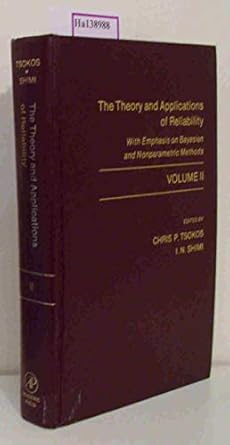 theory and applications of reliability with emphasis on bayesian and nonparametric methods volume ii 1st