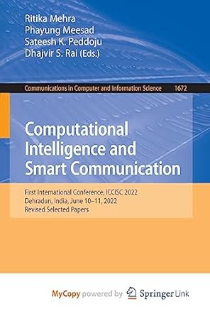 computational intelligence and smart communication first international conference iccisc 2022 dehradun india