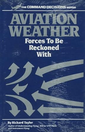 aviation weather forces to be reckoned with 1st edition richard taylor 1879620022, 978-1879620025