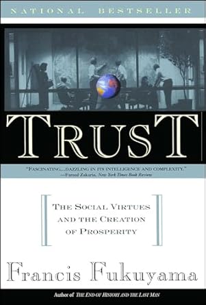 trust the social virtues and the creation of prosperity 1st edition francis fukuyama 0684825252,
