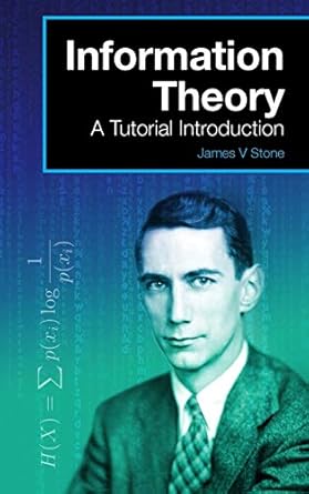 information theory a tutorial introduction 1st edition dr james v stone 099336795x, 978-0993367953