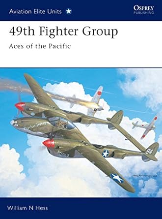 49th fighter group aces of the pacific 1st edition william n hess ,chris davey 1841767859, 978-1841767857