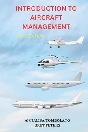 introduction to aircraft management 1st edition annalisa tombolato ,bret peters 1738359212, 978-1738359219