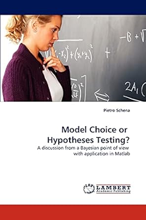 model choice or hypotheses testing a discussion from a bayesian point of view with application in matlab 1st
