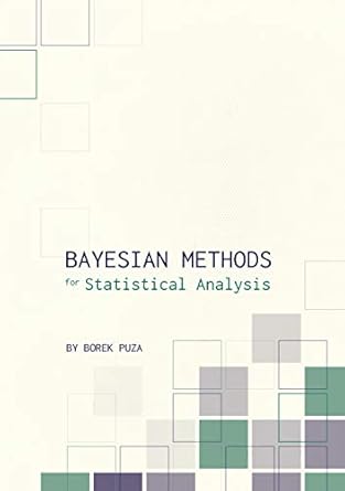 bayesian methods for statistical analysis 1st edition borek puza 1921934255, 978-1921934254