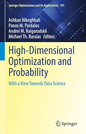 high dimensional optimization and probability with a view towards data science 1st edition ashkan nikeghbali