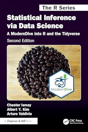 statistical inference via data science a moderndive into r and the tidyverse 2nd edition chester ismay