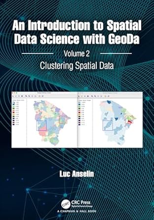 an introduction to spatial data science with geoda volume 2 clustering spatial data 1st edition luc anselin