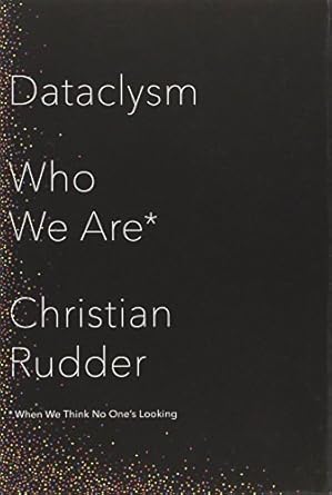dataclysm who we are 1st edition christian rudder 0385347375, 978-0385347372