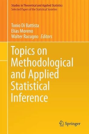 topics on methodological and applied statistical inference 1st edition tonio di battista ,elias moreno