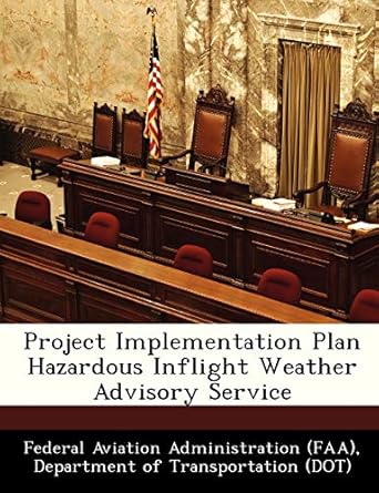 project implementation plan hazardous inflight weather advisory service 1st edition d federal aviation