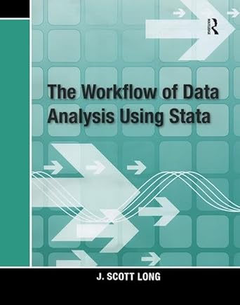 the workflow of data analysis using stata 1st edition j scott long 1597180475, 978-1597180474
