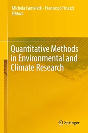 quantitative methods in environmental and climate research 1st edition michela cameletti ,francesco finazzi